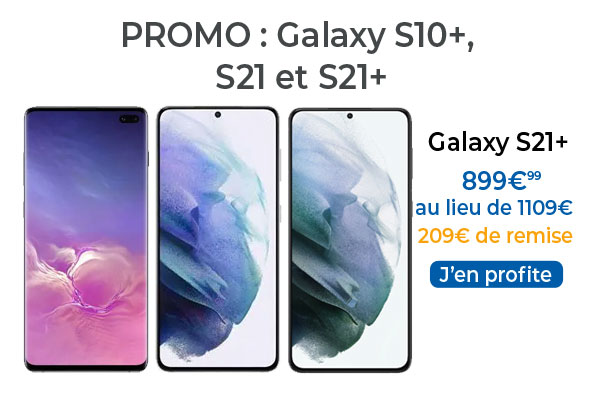 Bon plan : Smartphone Samsung Galaxy S10+, Galaxy S21 et S21+ en promotion 