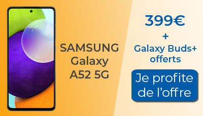 Samsung Galaxy A52 5G + Galaxy Buds+ offerts